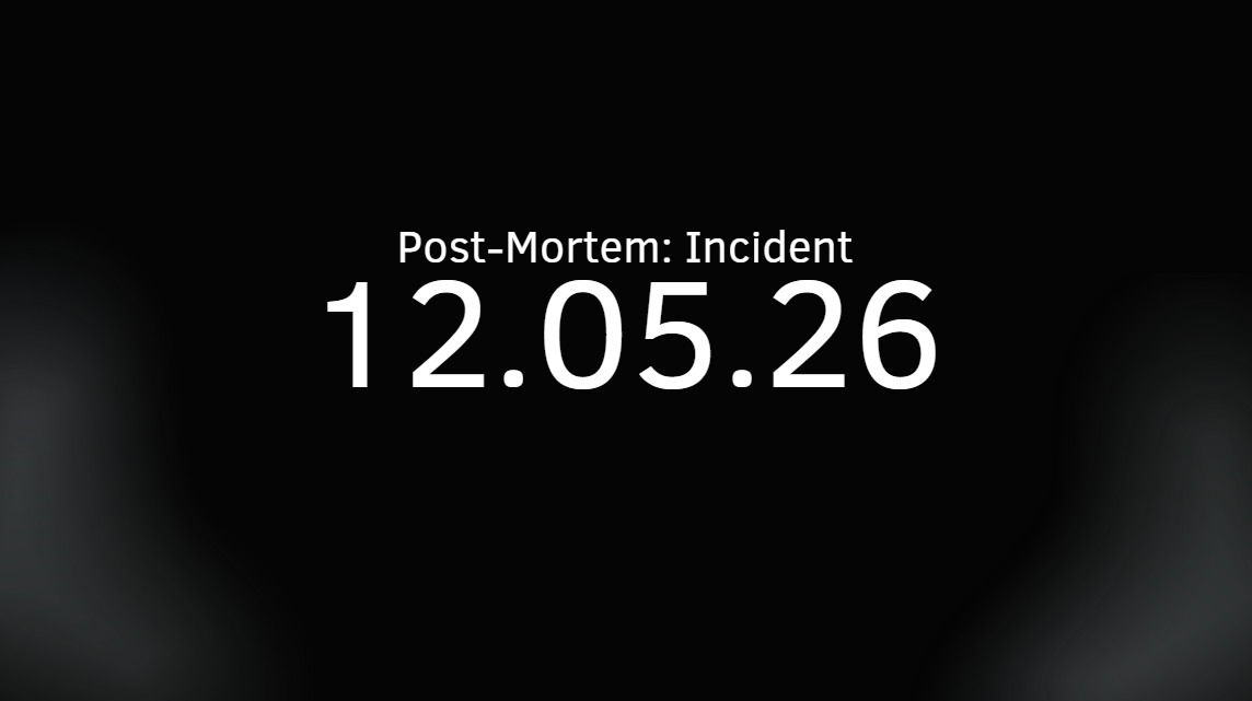  Post-Mortem: Incident Report (Outage May 12, 2026)